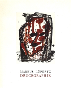 Markus Lüpertz - Druckgraphic (Werkverzeichnis 1960-1990)